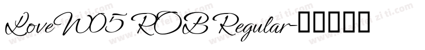 Love W05 ROB Regular字体转换